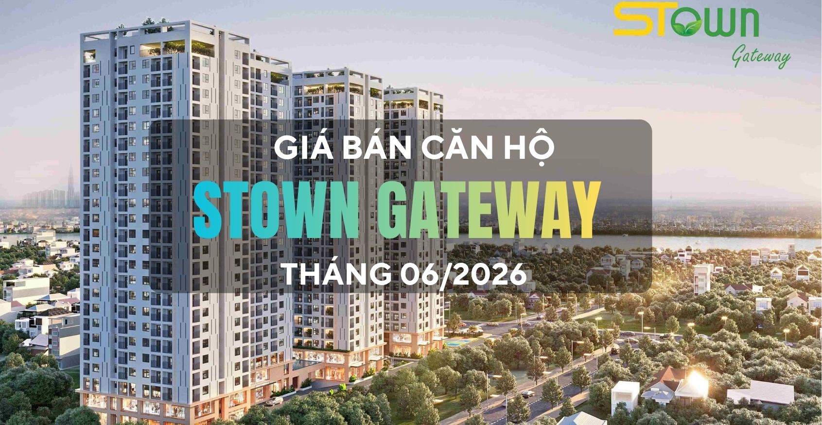 Giá căn hộ Stown Gateway tháng 06/2026 | STCGroups.vn