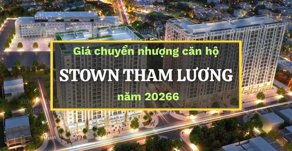 Giá chuyển nhượng căn hộ Stown Tham Lương năm 2026